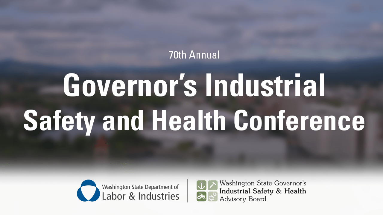 The 70th Annual Governor’s Industrial Safety and Health Conference